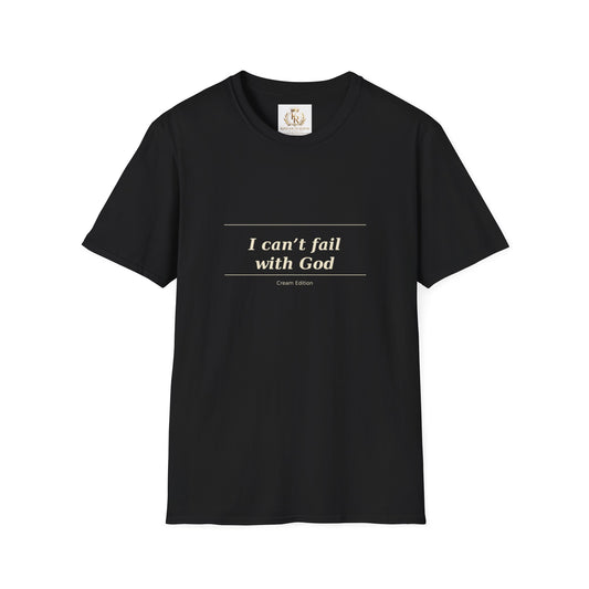I Can't Fail With God T-Shirt