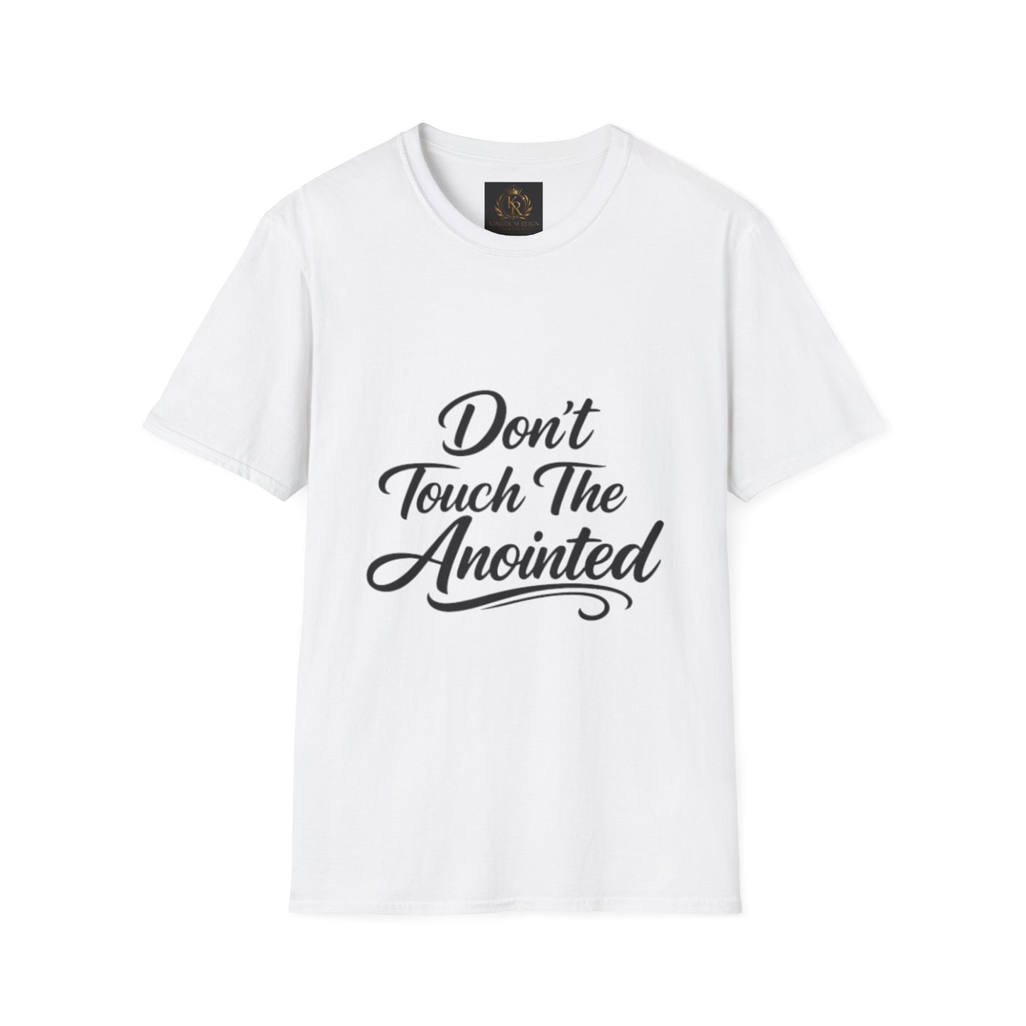 Don't Touch The Anointed T-Shirt