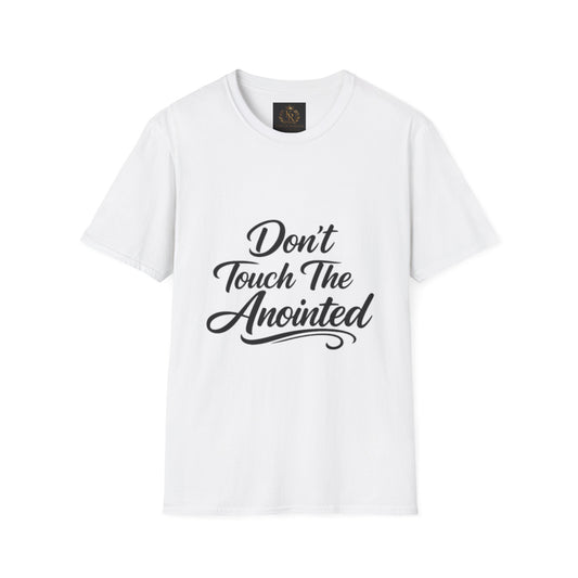 Don't Touch The Anointed T-Shirt