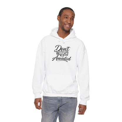 Don't Touch the Anointed Hoodie