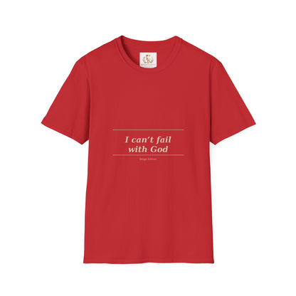 I Can't Fail With God T-Shirt