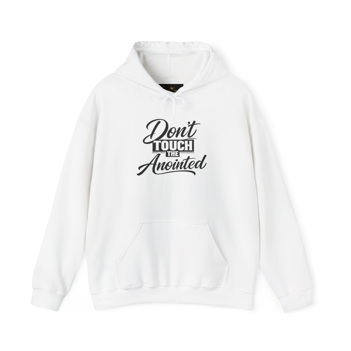 Don't Touch the Anointed Hoodie