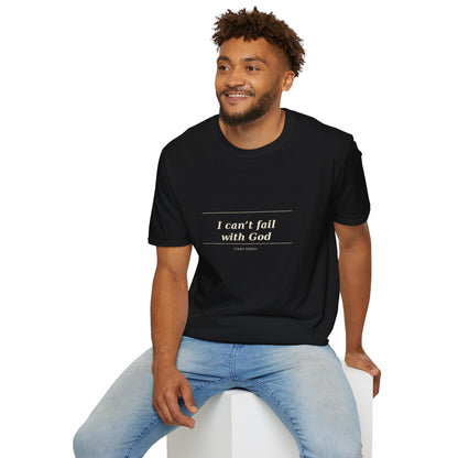 I Can't Fail With God T-Shirt
