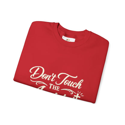 Don't Touch the Anointed Sweatshirt