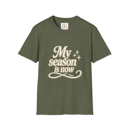My Season Is Now T-Shirt